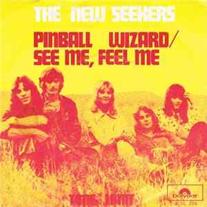 The New Seekers - Pinball Wizard/See Me, Feel Me FLAC