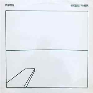Cluster - Grosses Wasser FLAC
