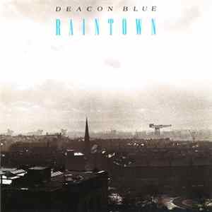 Deacon Blue - Raintown FLAC