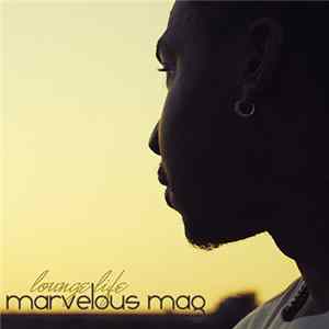 Marvelous Mag - Lounge Life FLAC