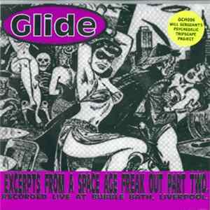Glide - Excerpts From A Space Age Freak Out Part Two. FLAC