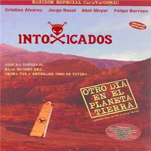 Intoxicados - Otro Día En El Planeta Tierra FLAC