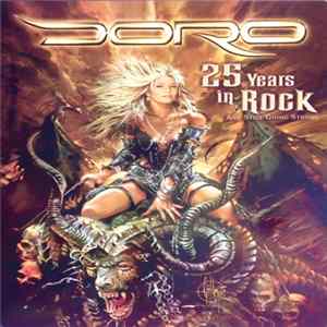 Doro - 25 Years In Rock ...And Still Going Strong FLAC