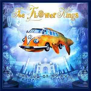 The Flower Kings - The Sum Of No Evil FLAC