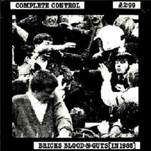 Complete Control - Bricks Blood <N> Guts [In 1985] FLAC