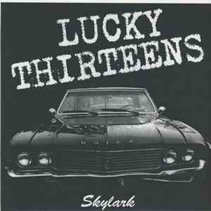 Lucky Thirteens - Skylark / Fuck Off FLAC