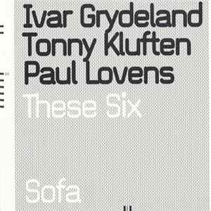 Ivar Grydeland, Tonny Kluften, Paul Lovens - These Six FLAC