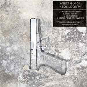 White Glock - Soliloquy FLAC
