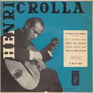 Henri Crolla, Sa Guitare Et Son Ensemble - If I Loved You / Begin The Beguin / Little White Lies / I'm In The Mood For Love FLAC