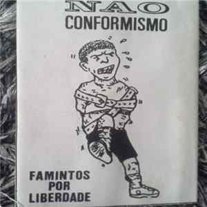 Não Conformismo - Famintos por Liberdade FLAC