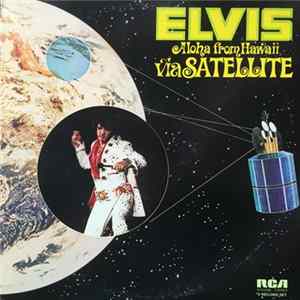 Elvis - Aloha From Hawaii Via Satellite FLAC