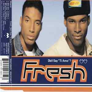 Fresh - Did I Say "Ti Amo"? FLAC
