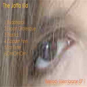 The Jaffa Kid - Melody Membrane EP 1 FLAC
