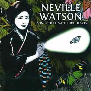 Neville Watson - Songs To Elevate Pure Hearts FLAC