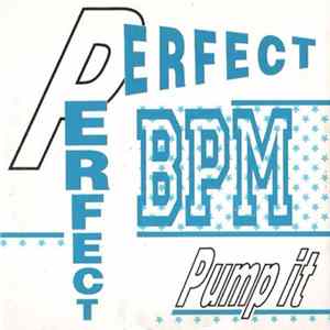 Perfect BPM - Pump It FLAC