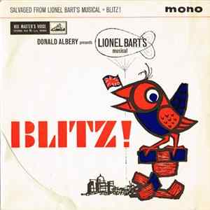 Donald Albery Presents Lionel Bart's Musical Blitz! Original Cast - Salvaged From Lionel Bart's Musical Blitz! FLAC