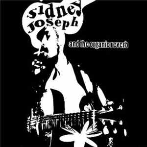 Sidney Joseph - And The Organic Reverb FLAC