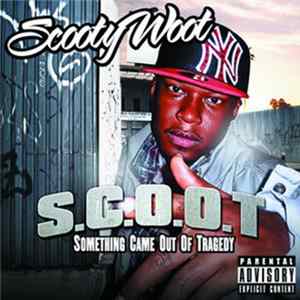 S.C.O.O.T. - Something Came Out Of Tragedy FLAC
