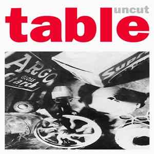 Table - Uncut FLAC