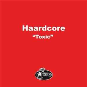 Haardcore - Toxic FLAC