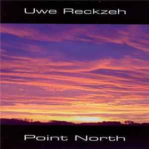 Uwe Reckzeh - Point North FLAC