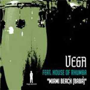 Vega Featuring House Of Rhumba - Miami Beach (Baba) FLAC