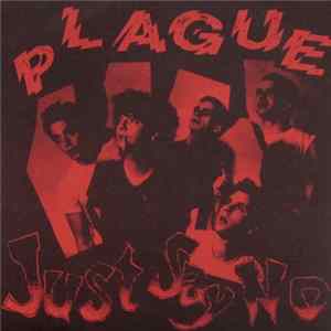 Plague - Just Say No FLAC