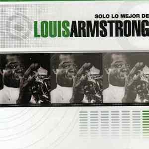 Louis Armstrong - Solo Lo Mejor De Louis Armstrong FLAC