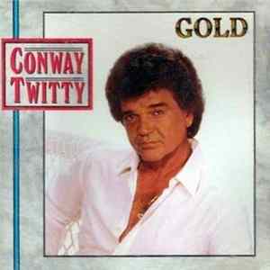 Conway Twitty - Gold FLAC