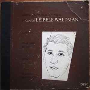 Cantor Leibele Waldman - Hebrew Traditional Cantorials By Cantor Leibele Waldman FLAC