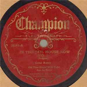 Gene Autry - In The Jail House Now No. 2 FLAC