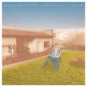 William Tyler - Impossible Truth FLAC