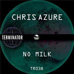 Chris Azure - No Milk FLAC