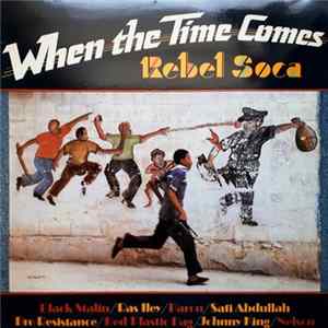 Various - When The Time Comes: Rebel Soca FLAC