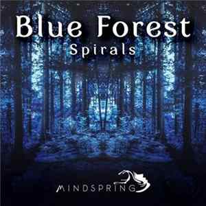 Blue Forest - Spirals FLAC