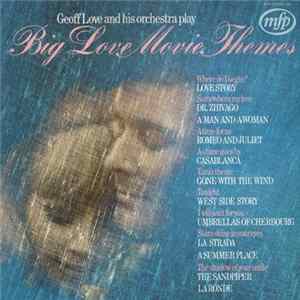 Geoff Love And His Orchestra - Big Love Movie Themes FLAC
