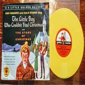 Roy Rogers And Dale Evans, The Ranch Hands, Mitchell Miller And Orchestra - The Little Boy Who Couldn't Find Christmas FLAC