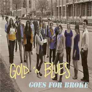 Gold 'N Blues - Goes For Broke FLAC
