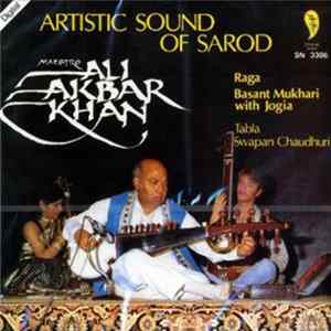 Maestro Ali Akbar Khan, Swapan Chaudhuri - Artistic Sound Of Sarod FLAC