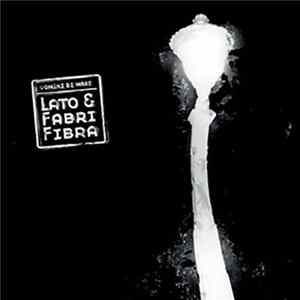 Uomini Di Mare - Lato & Fabri Fibra FLAC