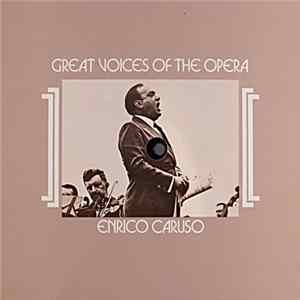 Enrico Caruso - Great Voices Of The Opera FLAC