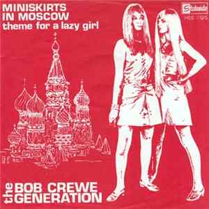 The Bob Crewe Generation - Miniskirts In Moscow / Theme For A Lazy Girl FLAC