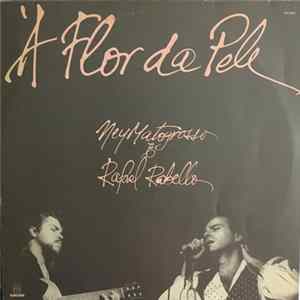 Ney Matogrosso & Rafael Rabello - À Flor Da Pele FLAC