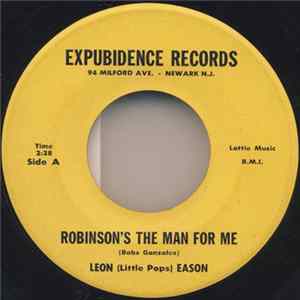Leon (Little Pops) Eason - Robinson's The Man For Me / You Need Connections FLAC