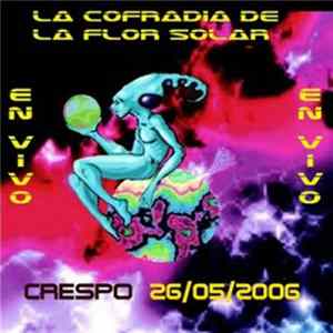 La Cofradía De La Flor Solar - En Vivo, Crespo 26/05/2006 FLAC