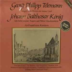 Georg Philipp Telemann, Johann Balthasar König, Heinrich-Schütz-Kantorei Frankfurt, Frankfurter Instrumentalensemble, Horst Christoph Diehl - Alt-Frankfurter Kantaten FLAC