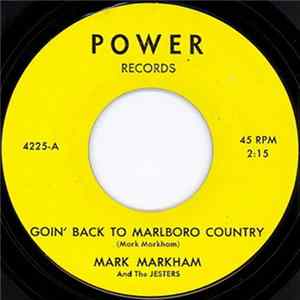 Mark Markham And The Jesters - Goin' Back To Marlboro Country / I Don't Need You FLAC