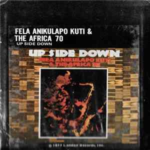 Fela Anikulapo Kuti & The Africa 70 - Up Side Down FLAC