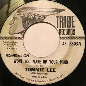 Tommie Lee - Wont You Make Up Your Mind/Big Town FLAC