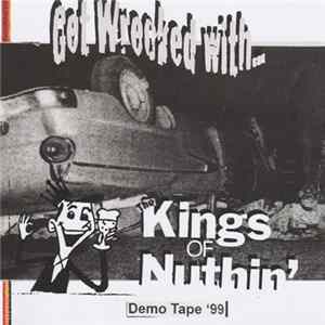 The Kings Of Nuthin' - Get Wrecked With... (Demo Tape '99) FLAC